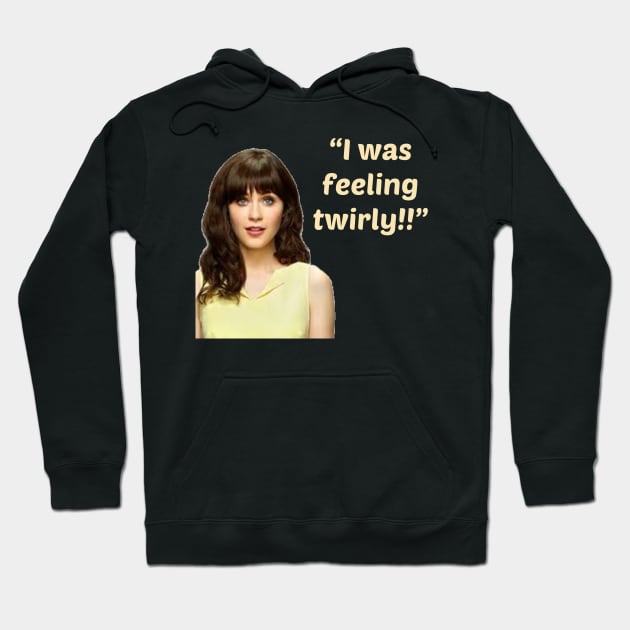 New Girl Funny Quote Hoodie by marisaj4488